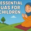 10 ESSENTIAL DUAS FOR CHILDREN