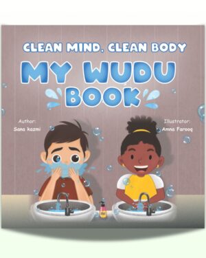 MY WUDU BOOK- A Complete Guide to Understand Wudu step by step!