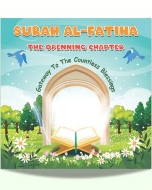 Surah Fatiha – The Opening!